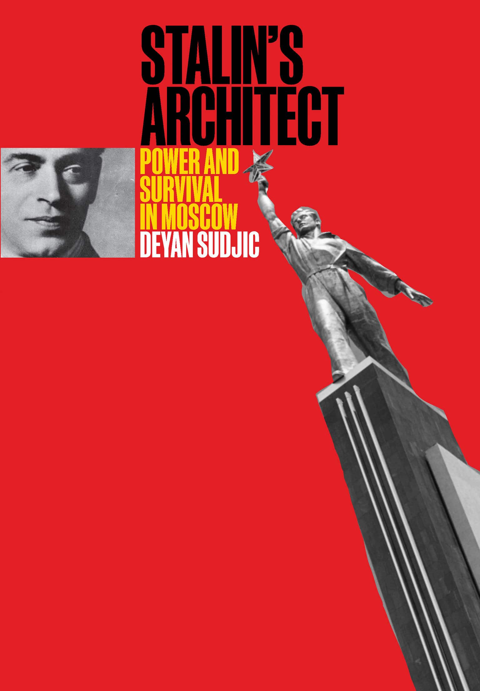 9780262046862 Power and Survival in Moscow: Stalin's Architect