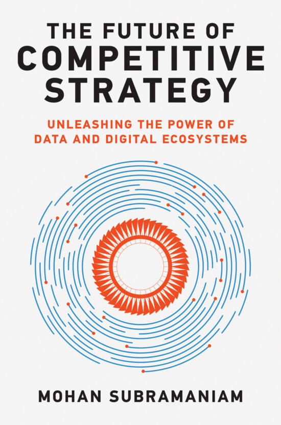 Unleashing the Power of Data and Digital Ecosystems: The Future of Competitive Strategy