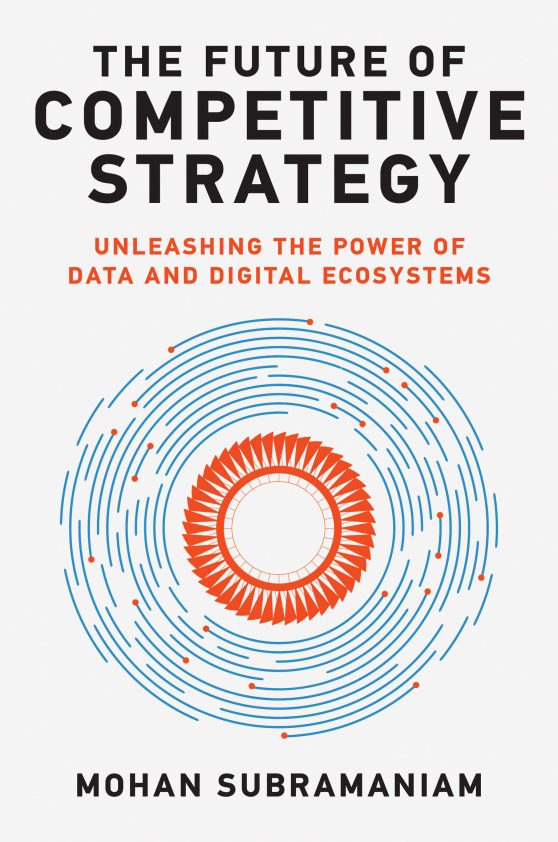 Unleashing the Power of Data and Digital Ecosystems: The Future of Competitive Strategy