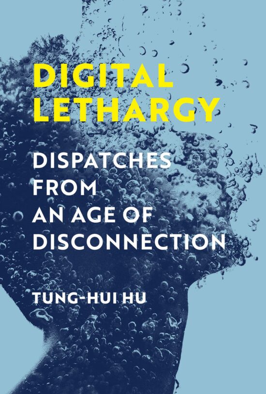 Dispatches from an Age of Disconnection: Digital Lethargy