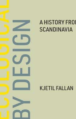 A History from Scandinavia: Ecological by Design