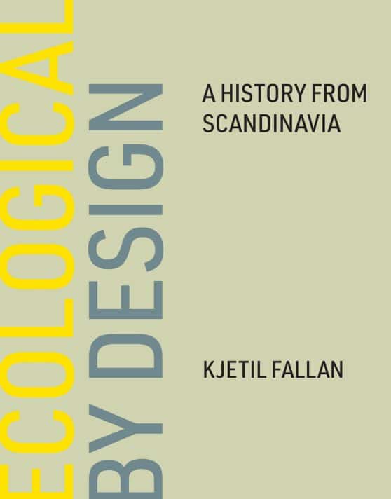 A History from Scandinavia: Ecological by Design