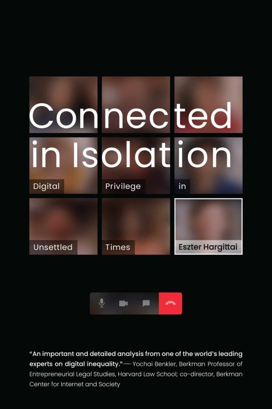 Digital Privilege in Unsettled Times: Connected in Isolation