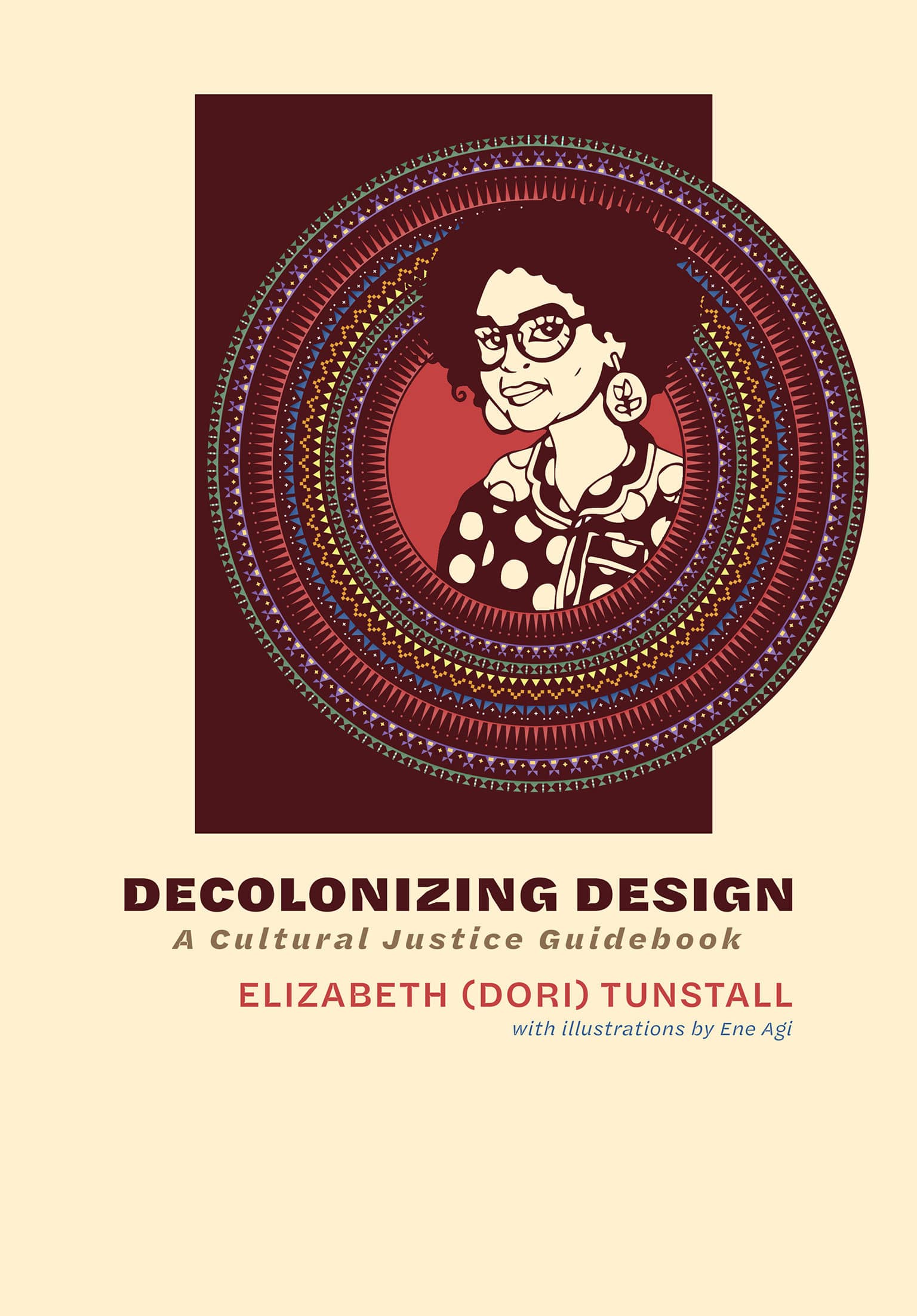 9780262047692 Decolonizing Design: A Cultural Justice Guidebook