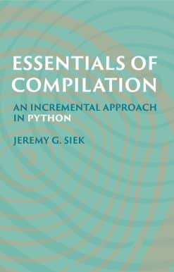 An Incremental Approach in Python: Essentials of Compilation