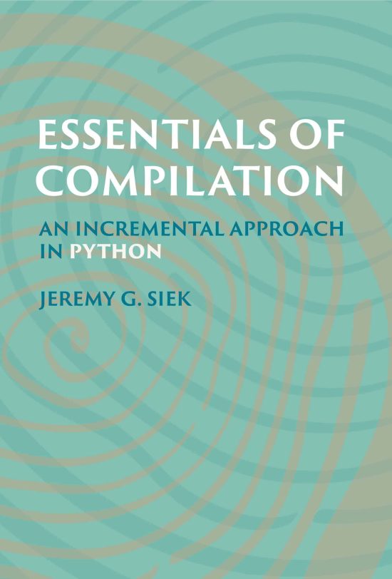 An Incremental Approach in Python: Essentials of Compilation