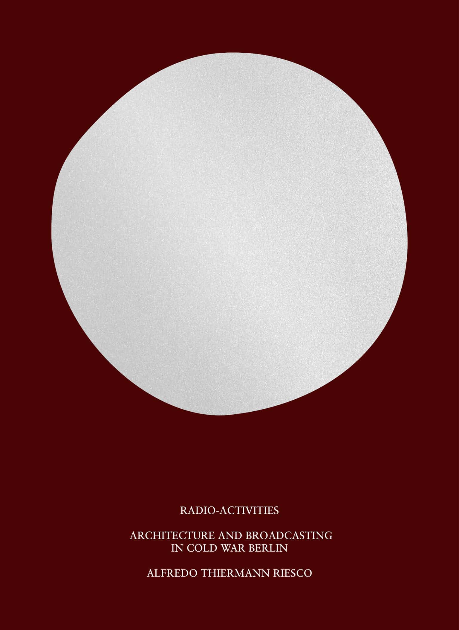 9780262048705 Architecture and Broadcasting in Cold War Berlin: Radio-Activities