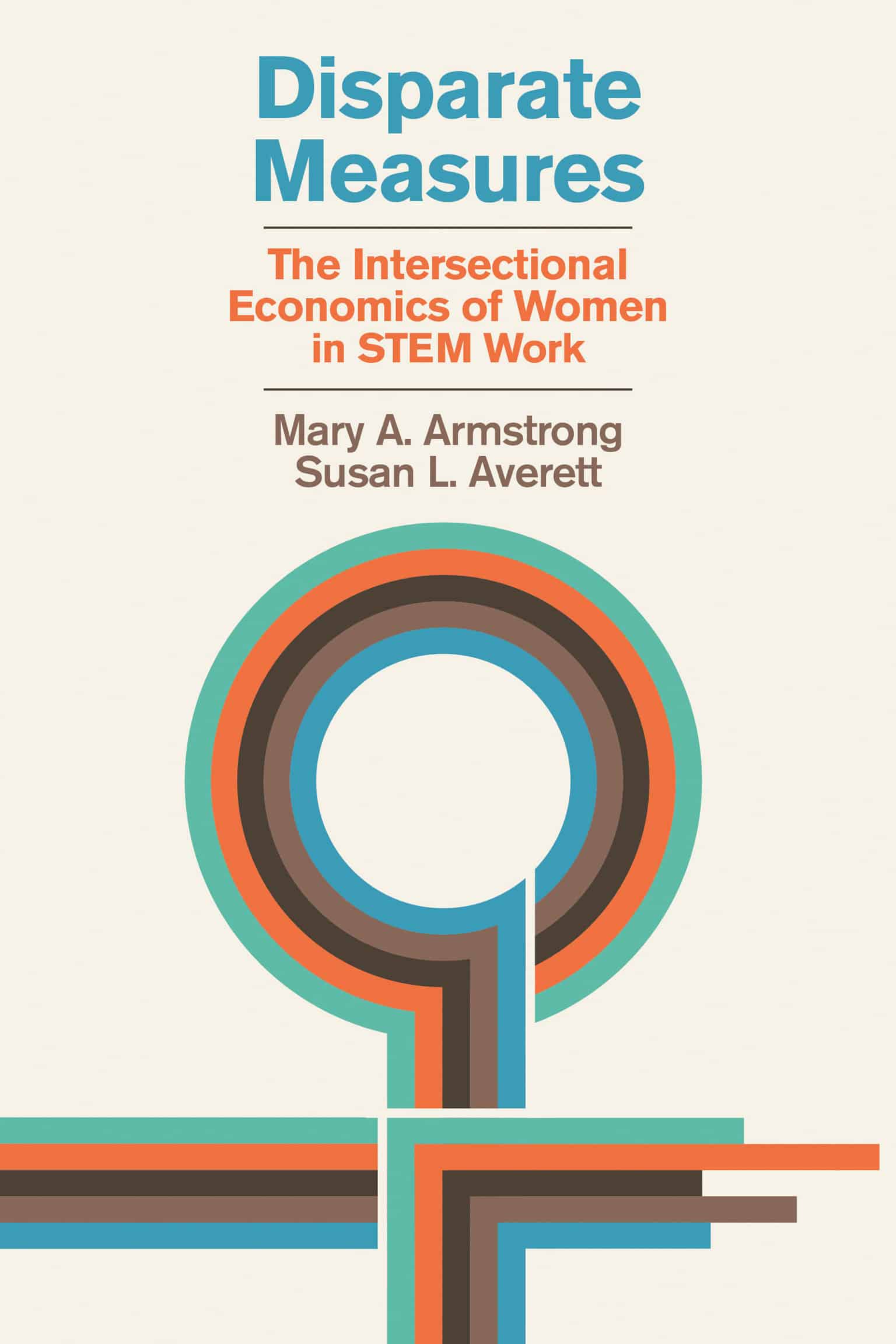 9780262048866 Disparate Measures: The Intersectional Economics of Women in STEM Work