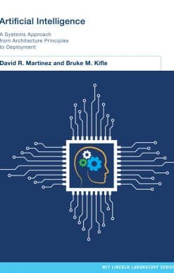 Artificial Intelligence: A Systems Approach from Architecture Principles to Deployment