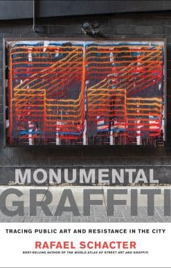 Tracing Public Art and Resistance in the City: Monumental Graffiti