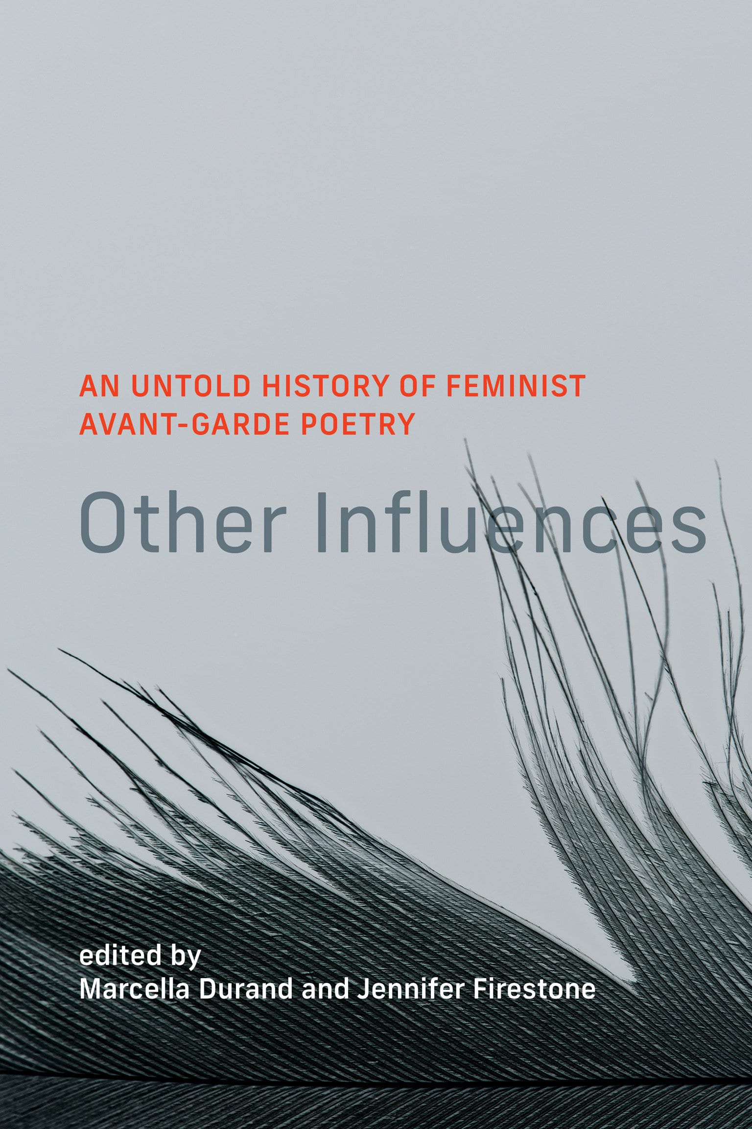 9780262049283 An Untold History of Feminist Avant-Garde Poetry: Other Influences
