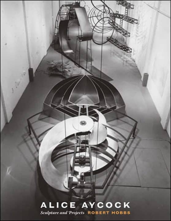 Sculpture and Projects: Alice Aycock