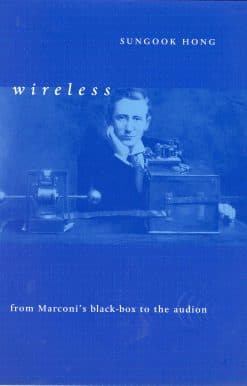 From Marconi's Black-Box to the Audion: Wireless