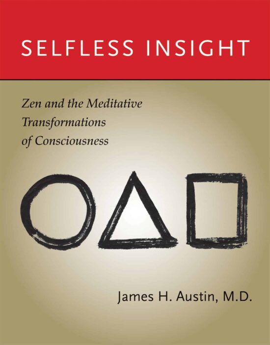Zen and the Meditative Transformations of Consciousness: Selfless Insight