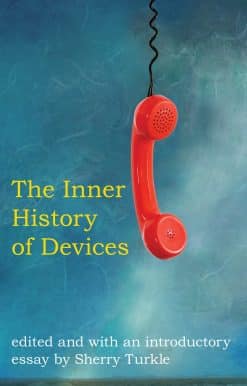 The Inner History of Devices