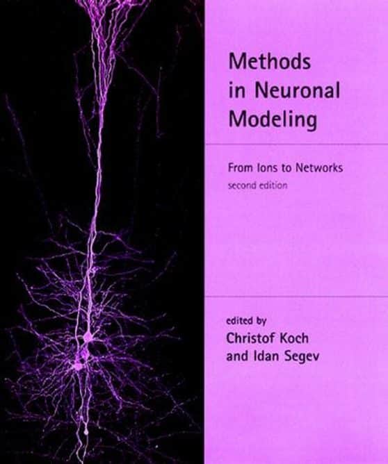 From Ions to Networks: Methods in Neuronal Modeling, second edition