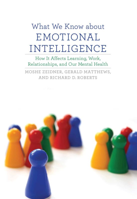 How It Affects Learning, Work, Relationships, and Our Mental Health: What We Know about Emotional Intelligence