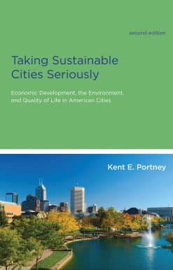 Taking Sustainable Cities Seriously, second edition: Economic Development, the Environment, and Quality of Life in American Cities