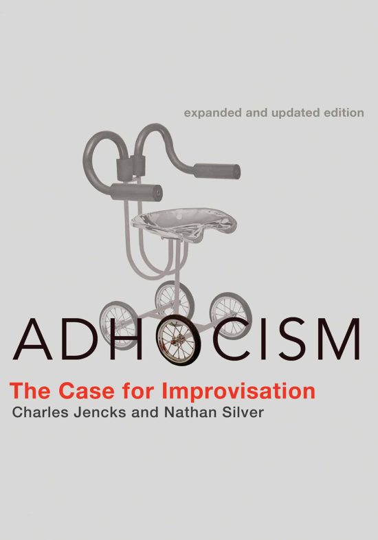 Adhocism, expanded and updated edition: The Case for Improvisation
