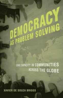 Democracy as Problem Solving: Civic Capacity in Communities Across the Globe