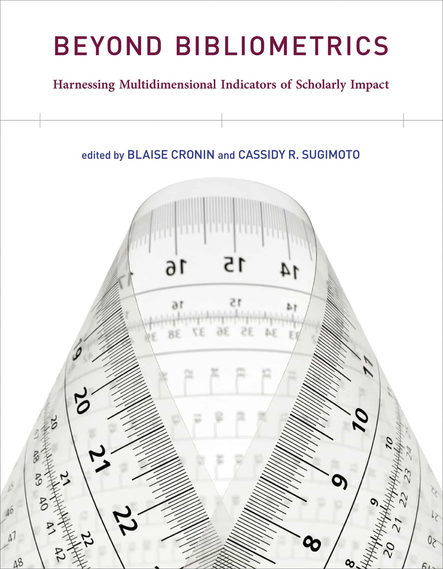 9780262525510 Harnessing Multidimensional Indicators of Scholarly Impact: Beyond Bibliometrics