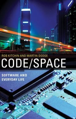 Code/Space: Software and Everyday Life
