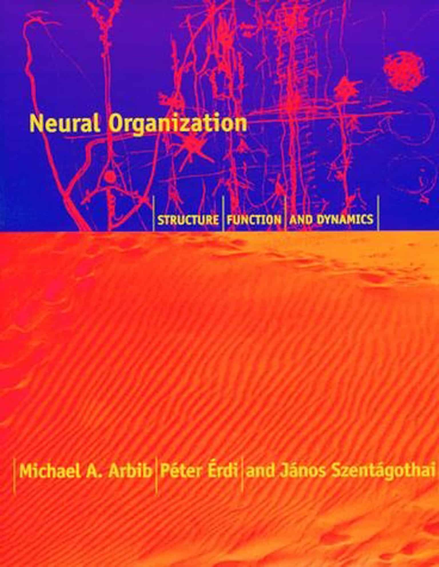 9780262526418 Neural Organization: Structure, Function, and Dynamics