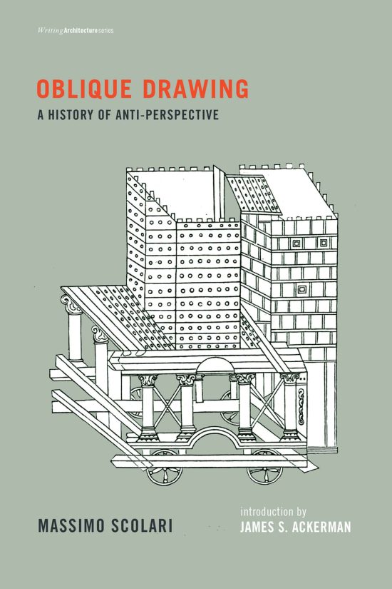 Oblique Drawing: A History of Anti-Perspective