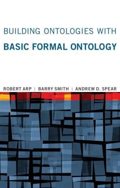 Building Ontologies with Basic Formal Ontology