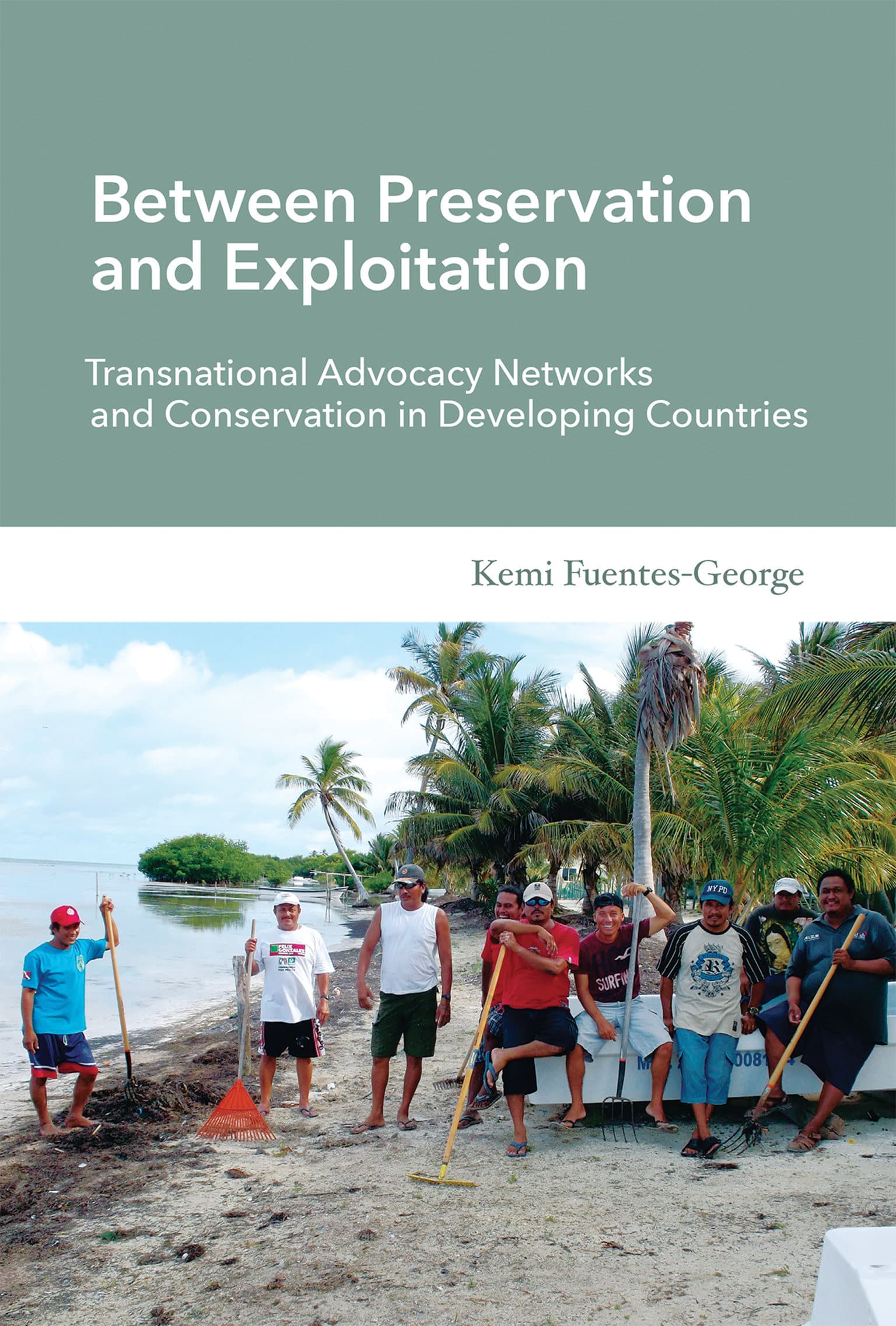 9780262528764 Between Preservation and Exploitation: Transnational Advocacy Networks and Conservation in Developing Countries