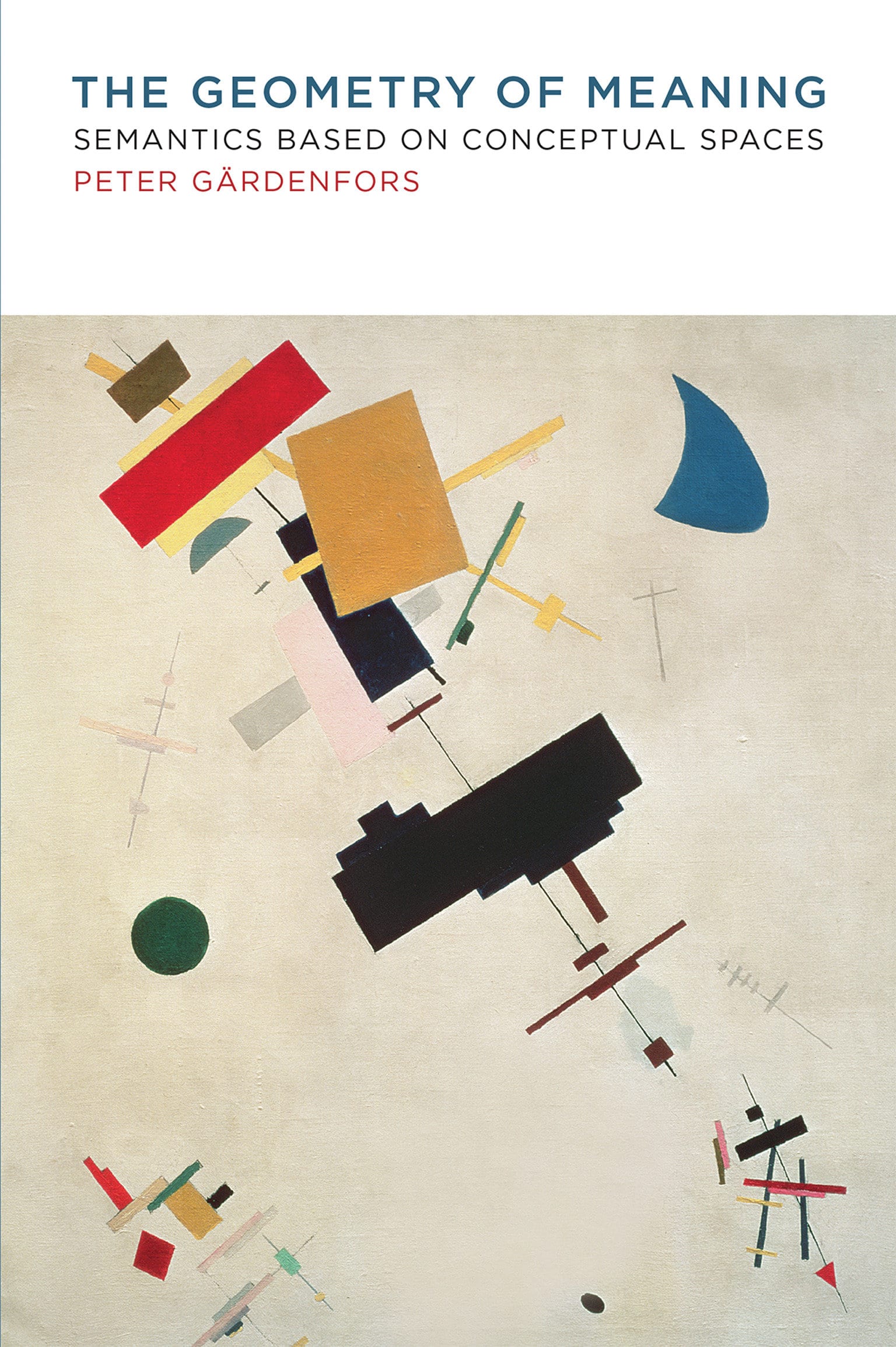 9780262533751 The Geometry of Meaning: Semantics Based on Conceptual Spaces