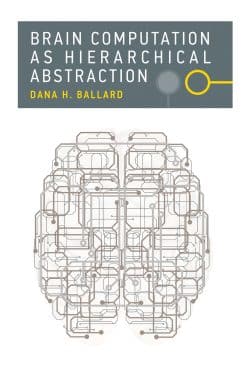 Brain Computation as Hierarchical Abstraction