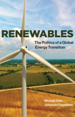 Renewables: The Politics of a Global Energy Transition
