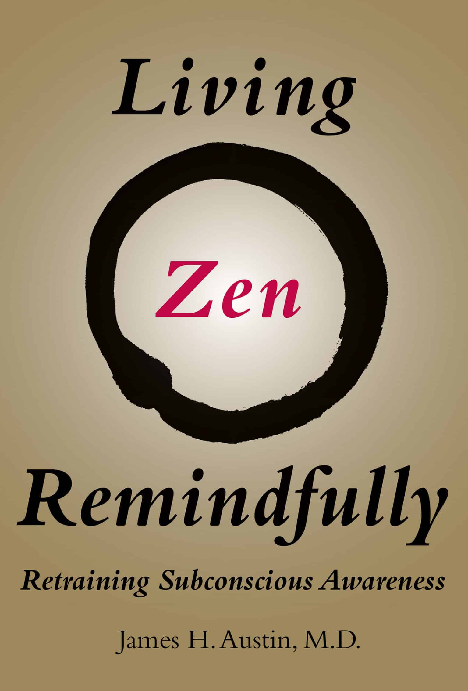9780262535328 Living Zen Remindfully: Retraining Subconscious Awareness