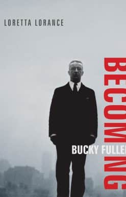 Becoming Bucky Fuller