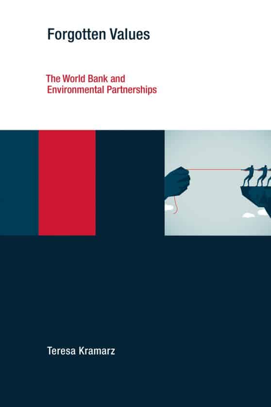 The World Bank and Environmental Partnerships: Forgotten Values
