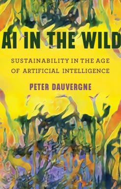 AI in the Wild: Sustainability in the Age of Artificial Intelligence