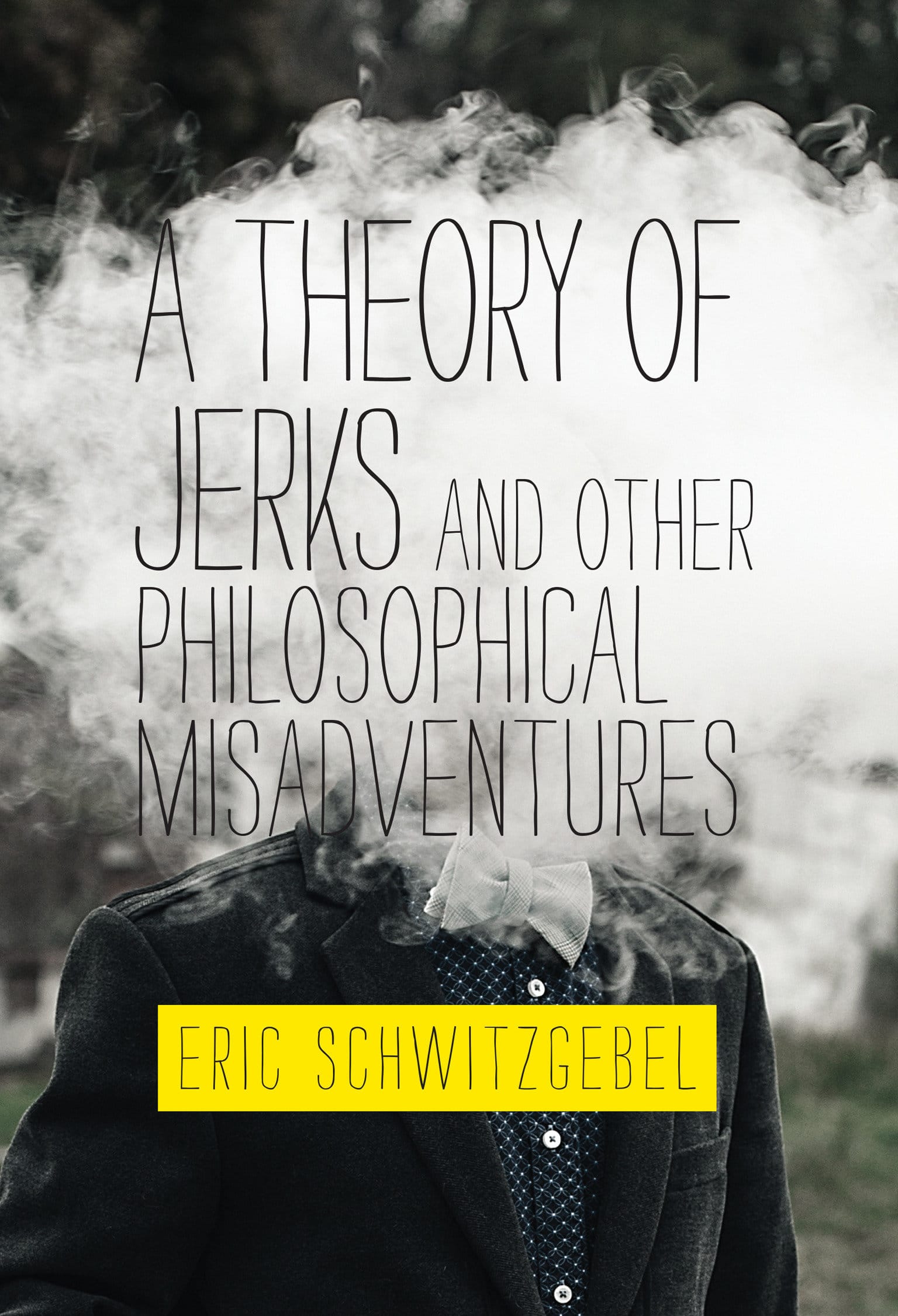 9780262539593 A Theory of Jerks and Other Philosophical Misadventures