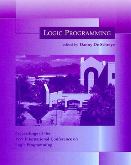 Proceedings of the 1999 International Conference on Logic Programming: Logic Programming