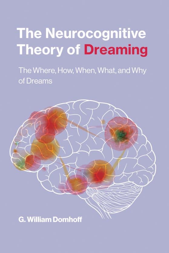 The Where, How, When, What, and Why of Dreams: The Neurocognitive Theory of Dreaming