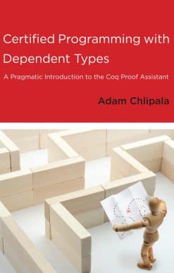 A Pragmatic Introduction to the Coq Proof Assistant: Certified Programming with Dependent Types