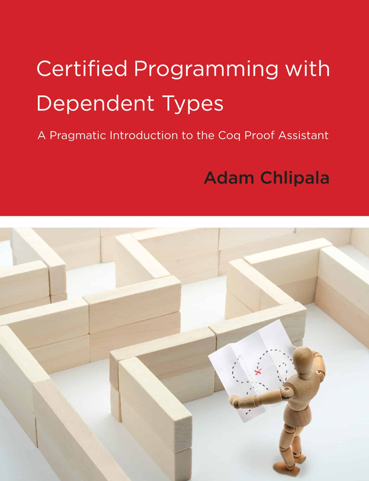 9780262545747 A Pragmatic Introduction to the Coq Proof Assistant: Certified Programming with Dependent Types