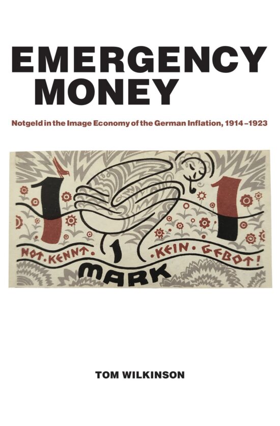 Notgeld in the Image Economy of the German Inflation, 1914–1923: Emergency Money