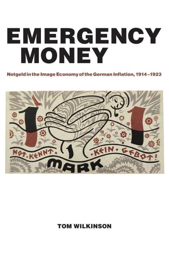 Notgeld in the Image Economy of the German Inflation, 1914–1923: Emergency Money