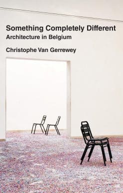 Something Completely Different: Architecture in Belgium