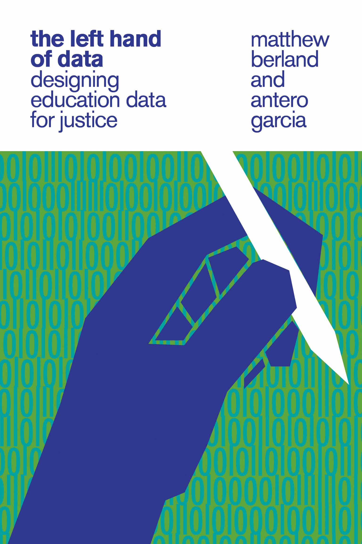 9780262547529 Designing Education Data for Justice: The Left Hand of Data