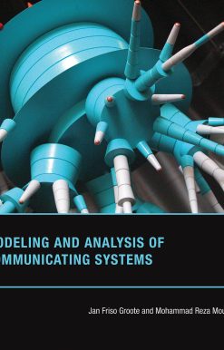 Modeling and Analysis of Communicating Systems