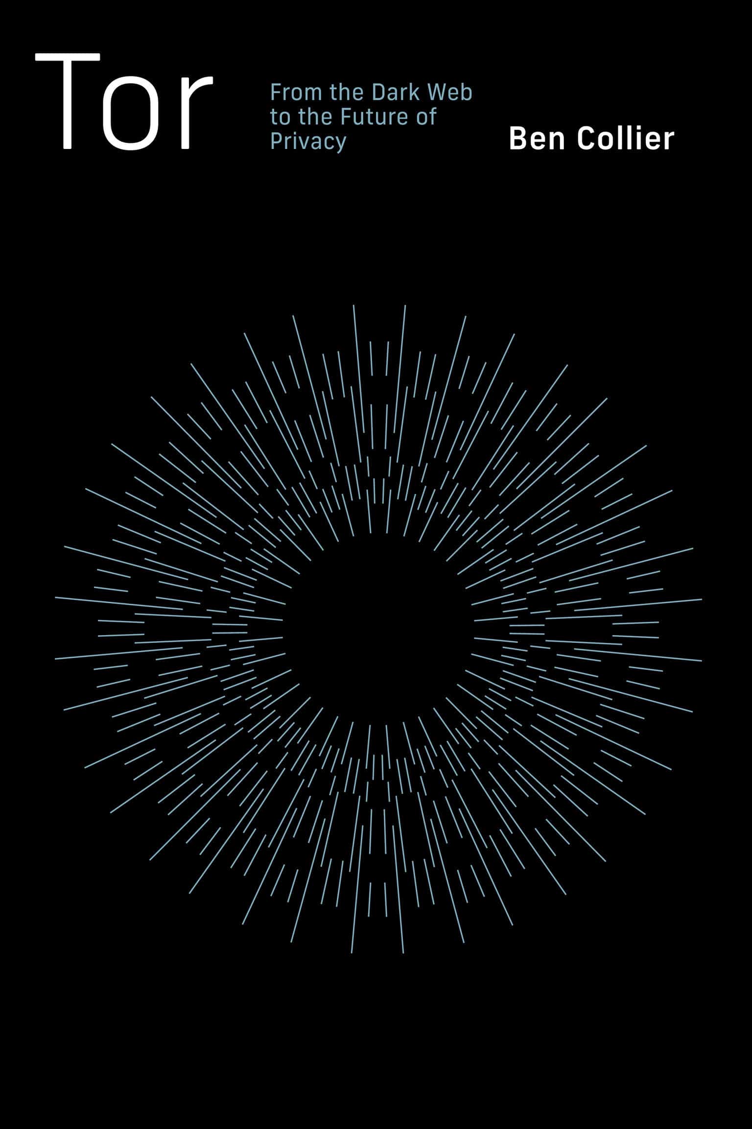 9780262548182 From the Dark Web to the Future of Privacy: Tor