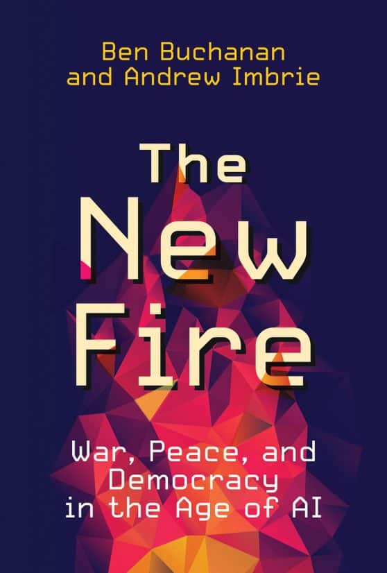The New Fire: War, Peace, and Democracy in the Age of AI