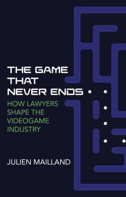 How Lawyers Shape the Videogame Industry: The Game That Never Ends